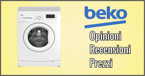 elettrodomestici beko opinioni